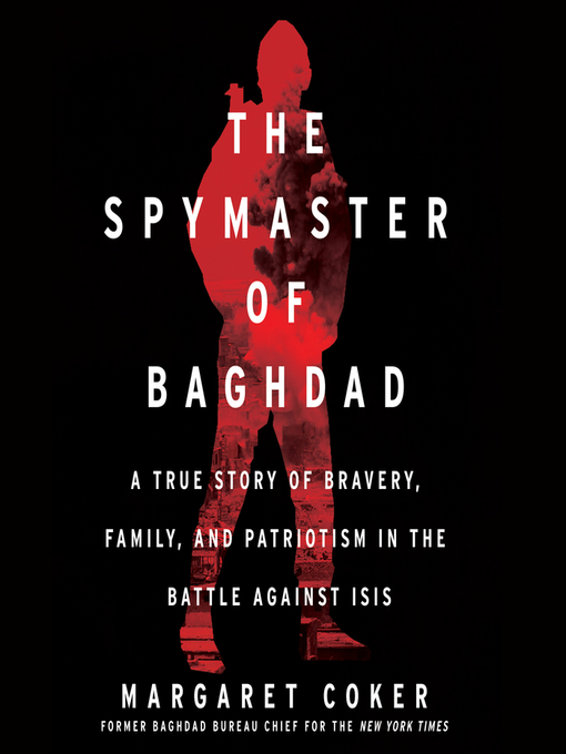 Title details for The Spymaster of Baghdad by Margaret Coker - Available